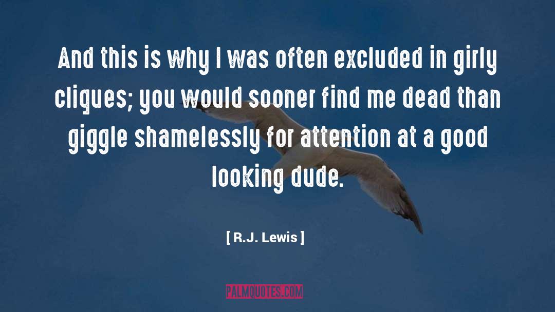R.J. Lewis Quotes: And this is why I