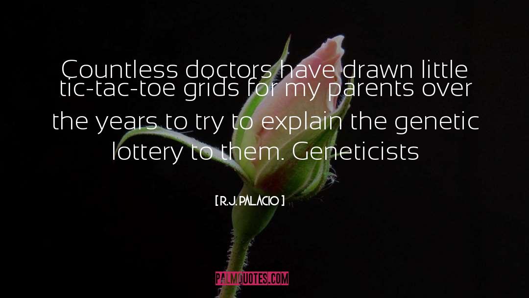 R.J. Palacio Quotes: Countless doctors have drawn little