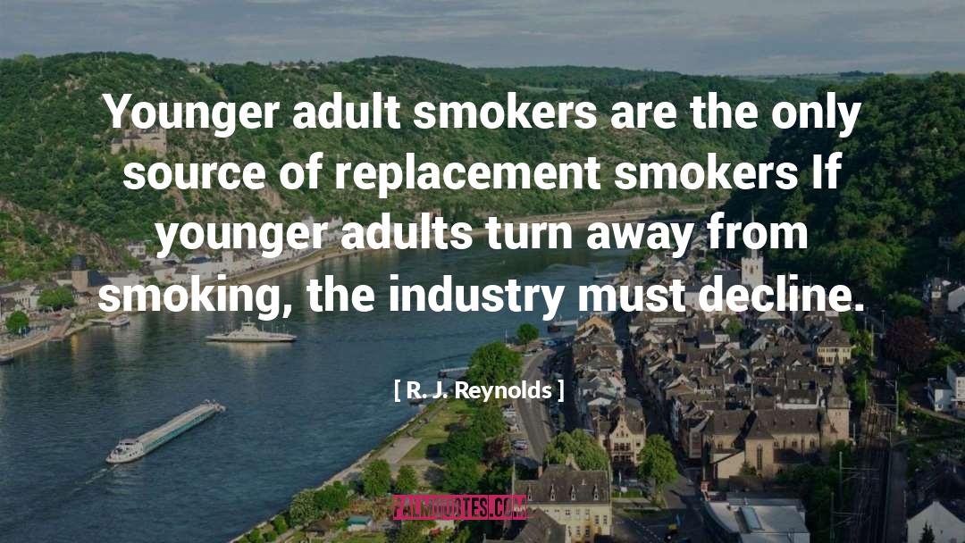 R. J. Reynolds Quotes: Younger adult smokers are the