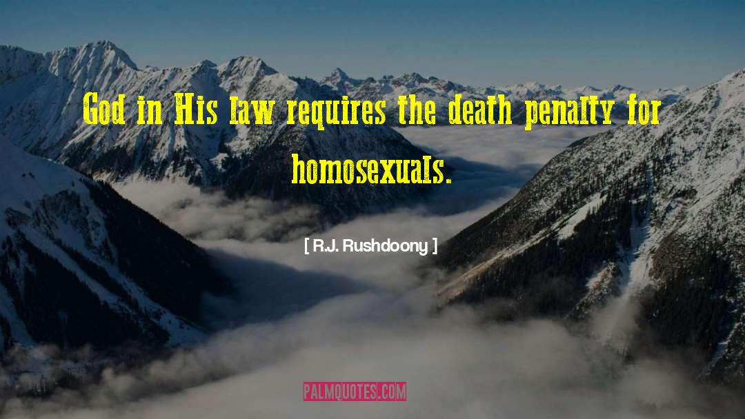 R.J. Rushdoony Quotes: God in His law requires