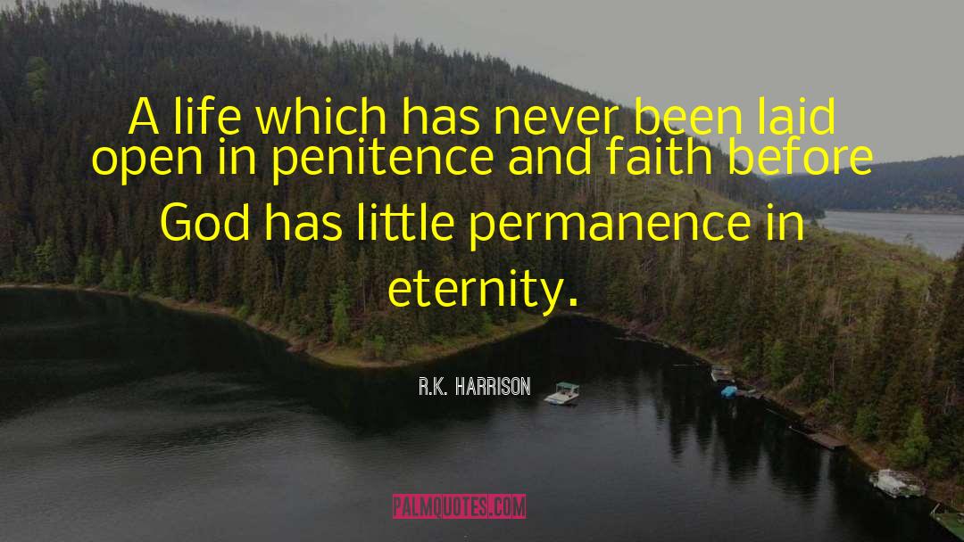 R.K. Harrison Quotes: A life which has never