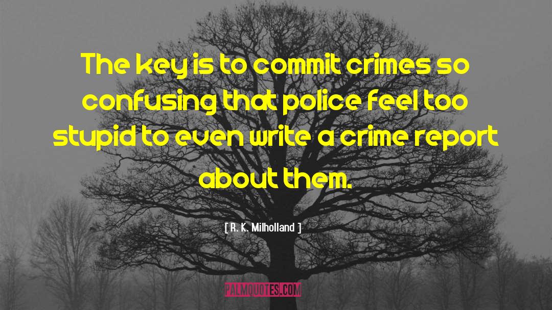 R. K. Milholland Quotes: The key is to commit