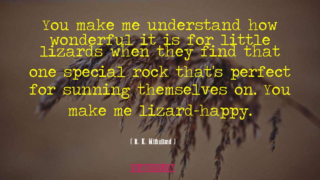 R. K. Milholland Quotes: You make me understand how