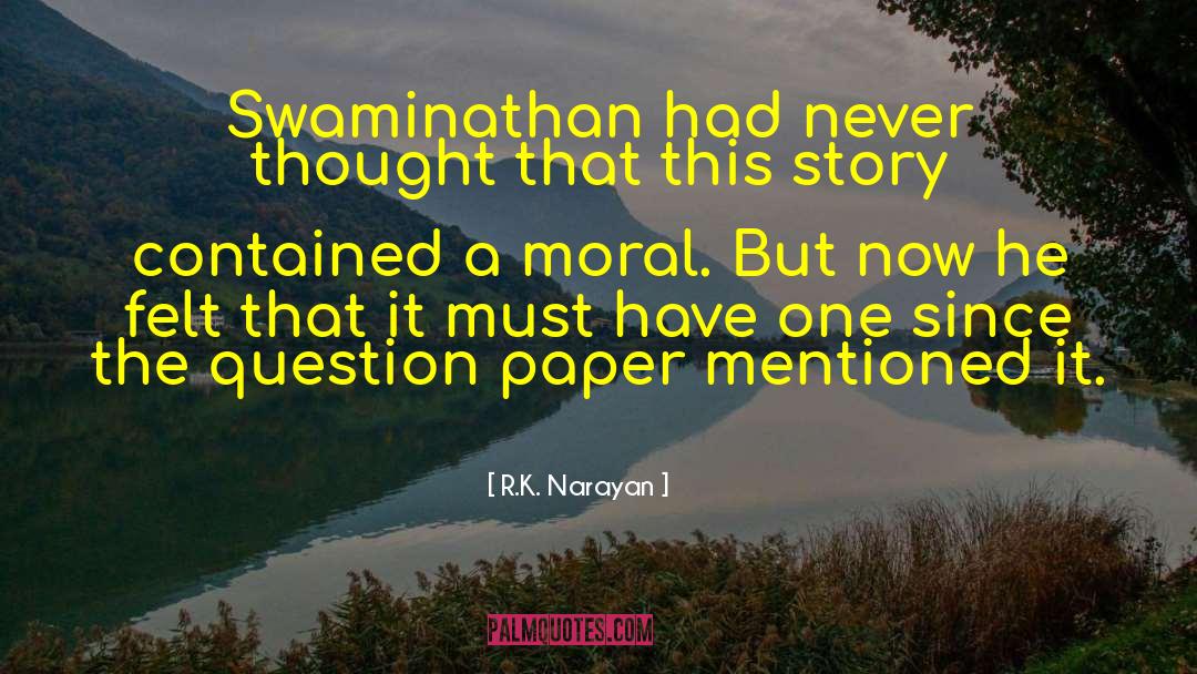R.K. Narayan Quotes: Swaminathan had never thought that