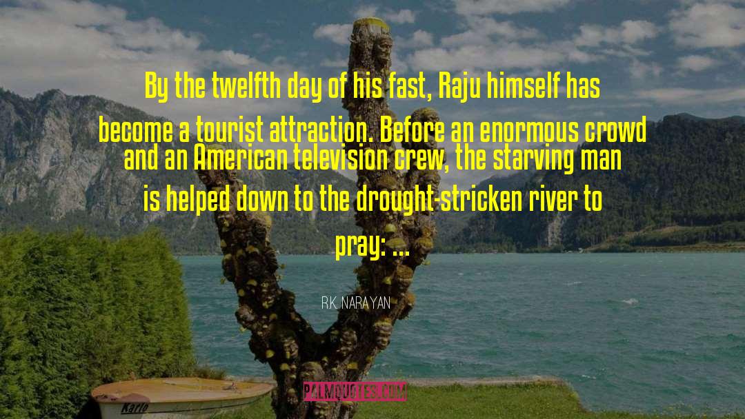 R.K. Narayan Quotes: By the twelfth day of