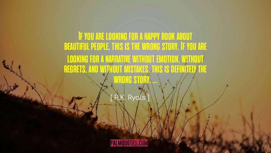 R.K. Ryals Quotes: If you are looking for