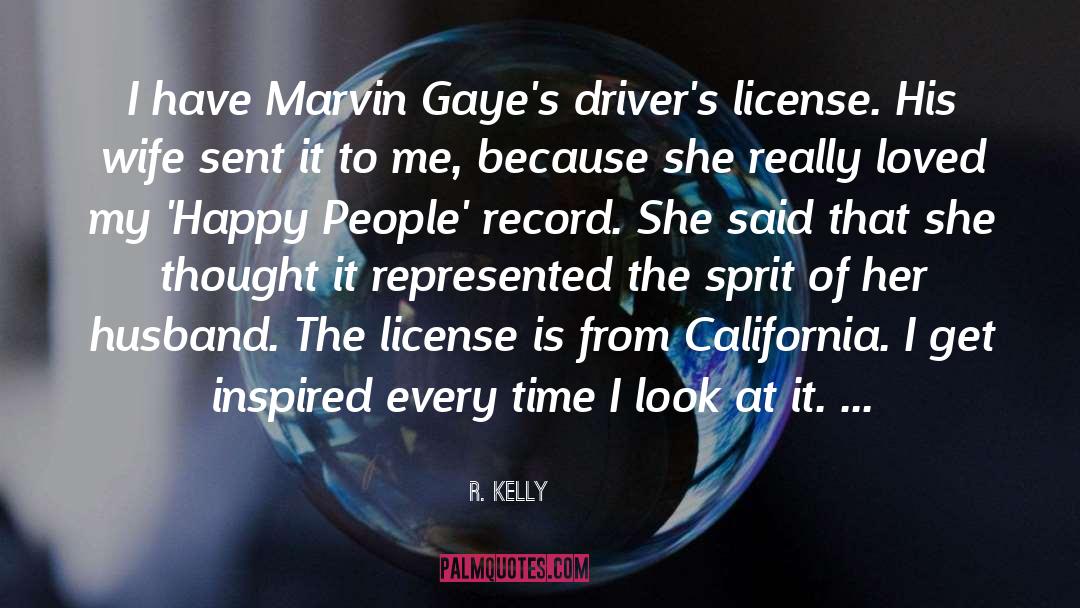 R. Kelly Quotes: I have Marvin Gaye's driver's