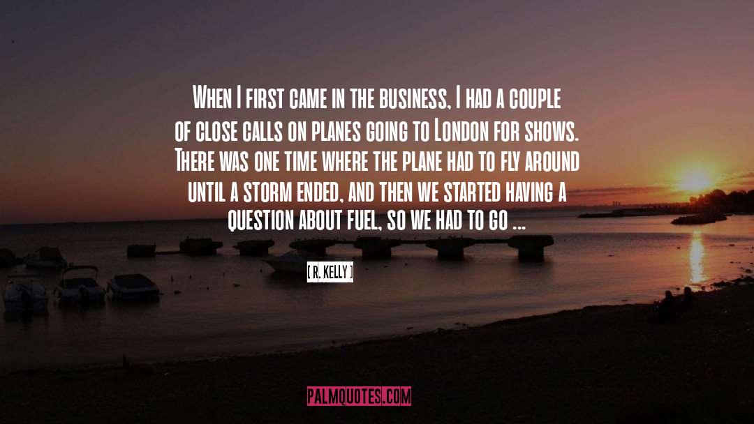 R. Kelly Quotes: When I first came in