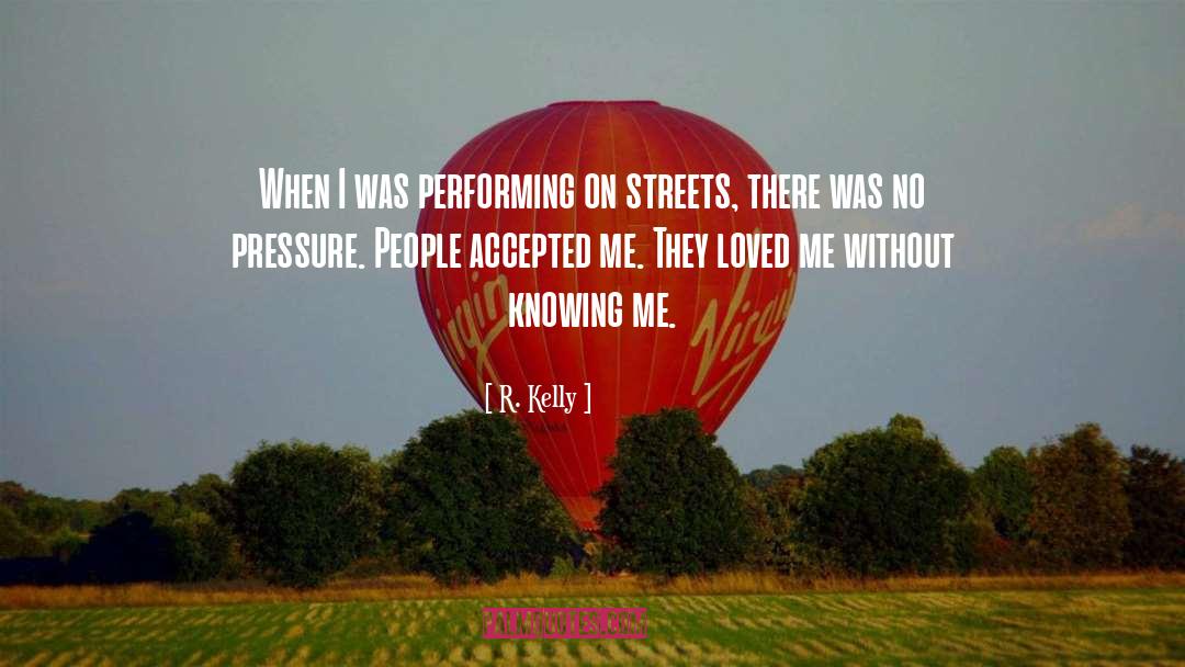 R. Kelly Quotes: When I was performing on