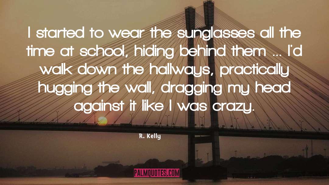 R. Kelly Quotes: I started to wear the