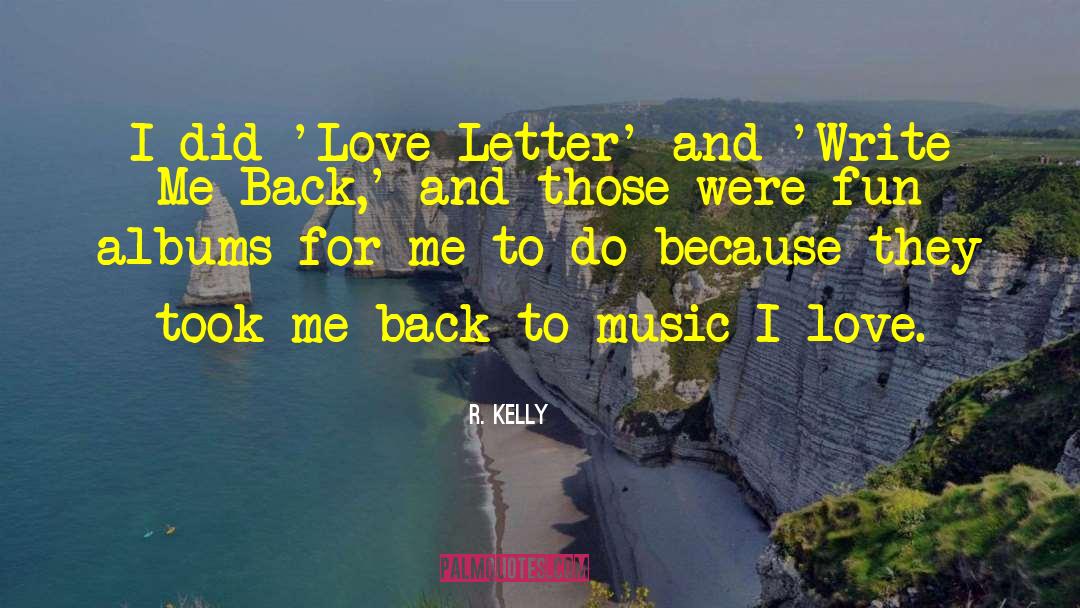 R. Kelly Quotes: I did 'Love Letter' and