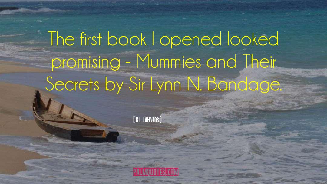 R.L. LaFevers Quotes: The first book I opened