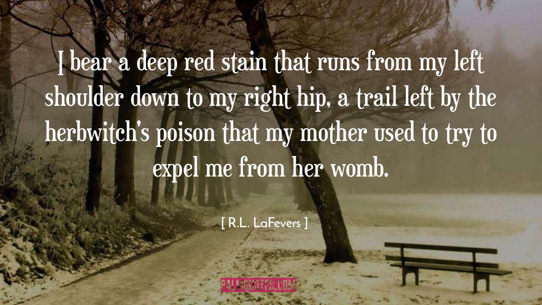 R.L. LaFevers Quotes: I bear a deep red