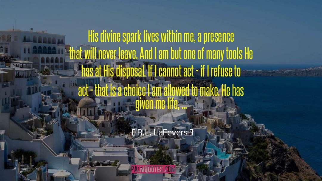 R.L. LaFevers Quotes: His divine spark lives within