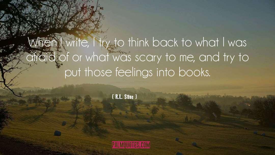R.L. Stine Quotes: When I write, I try