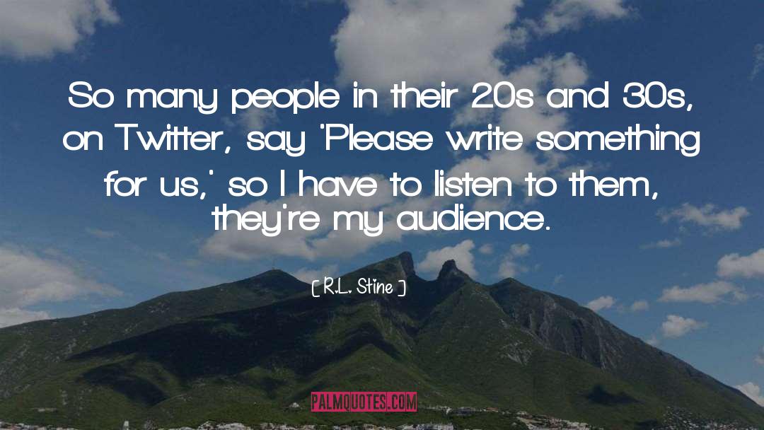 R.L. Stine Quotes: So many people in their