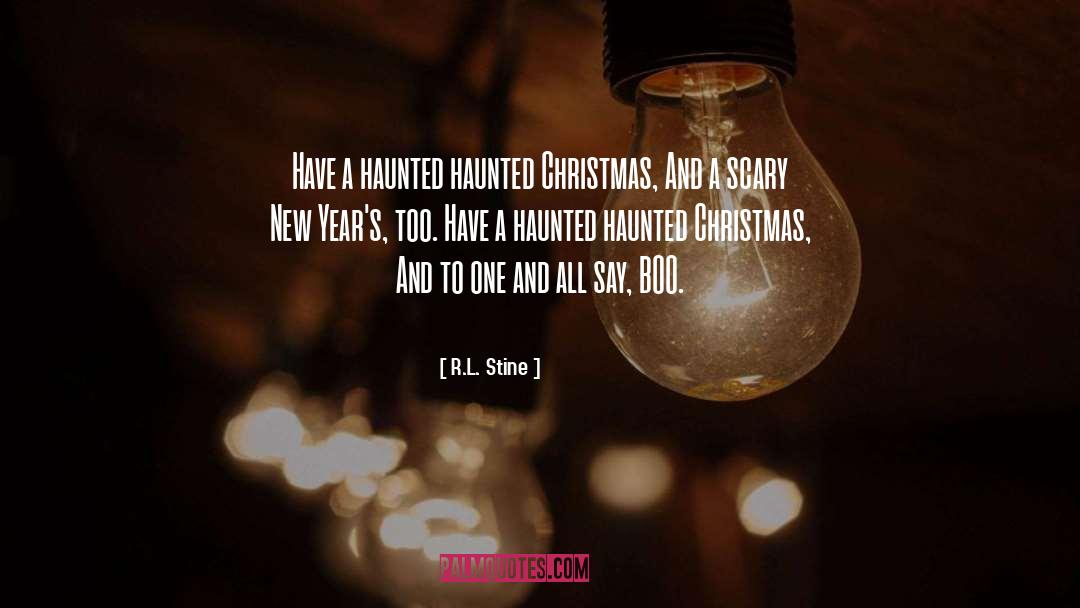 R.L. Stine Quotes: Have a haunted haunted Christmas,