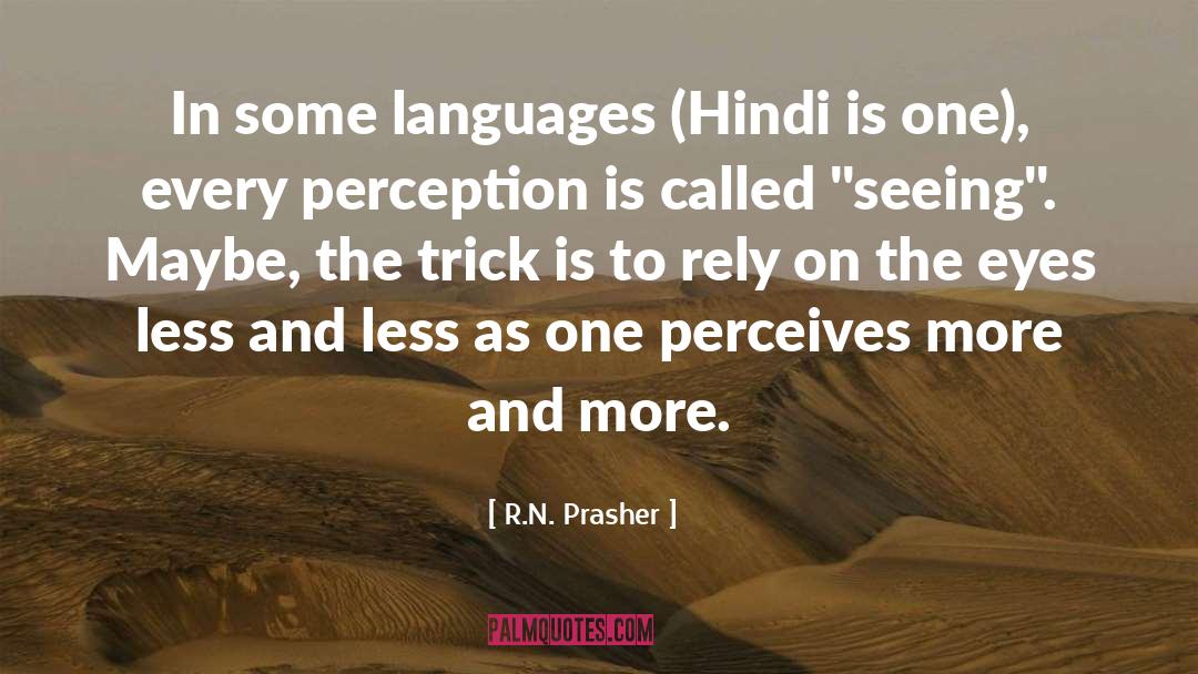 R.N. Prasher Quotes: In some languages (Hindi is