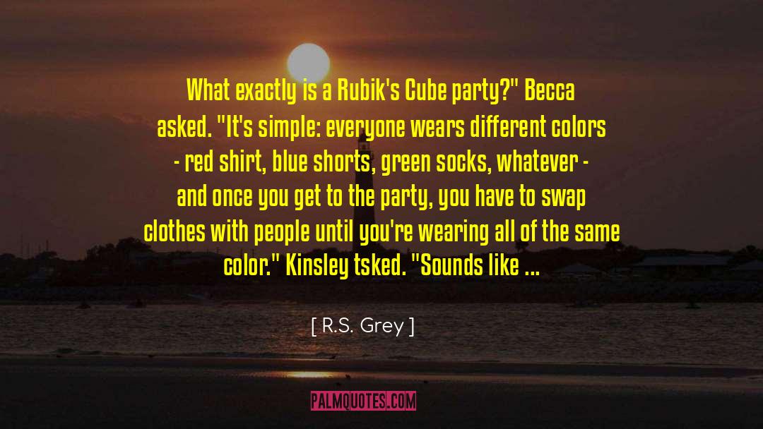 R.S. Grey Quotes: What exactly is a Rubik's