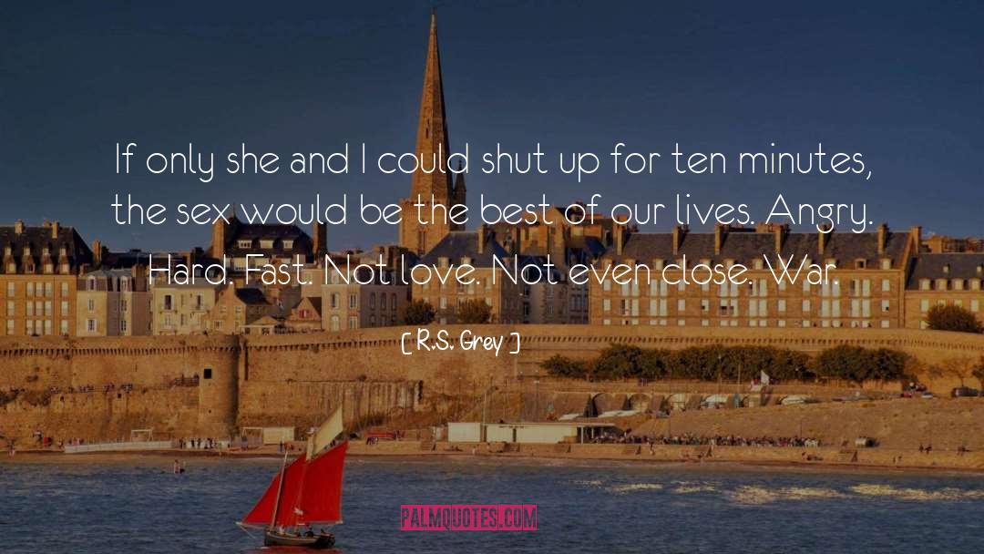 R.S. Grey Quotes: If only she and I