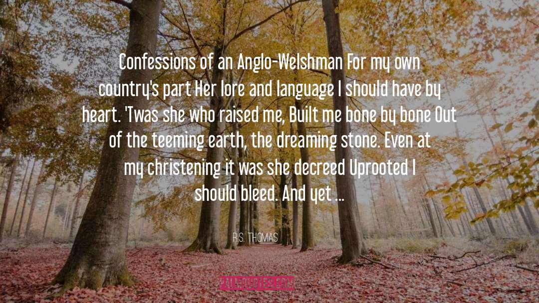 R.S. Thomas Quotes: Confessions of an Anglo-Welshman For