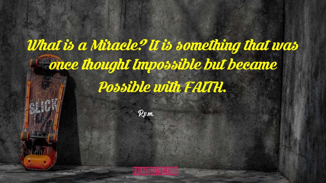 R.v.m. Quotes: What is a Miracle? It