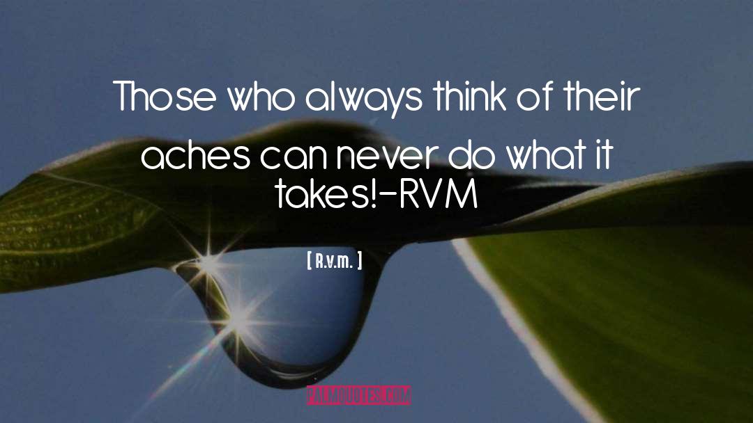 R.v.m. Quotes: Those who always think of