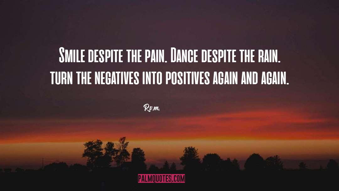 R.v.m. Quotes: Smile despite the pain. Dance