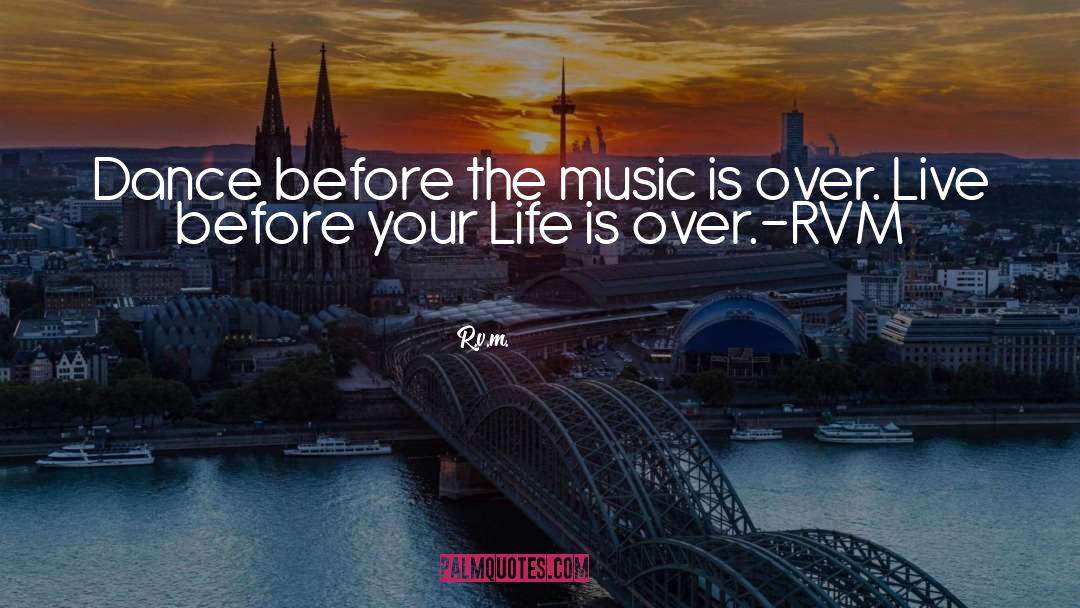 R.v.m. Quotes: Dance before the music is