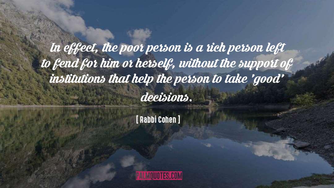 Rabbi Cohen Quotes: In effect, the poor person