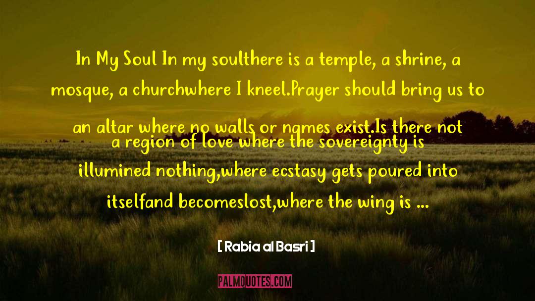 Rabia Al Basri Quotes: In My Soul <br /><br