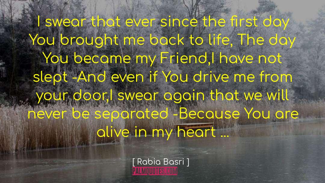 Rabia Basri Quotes: I swear that ever since