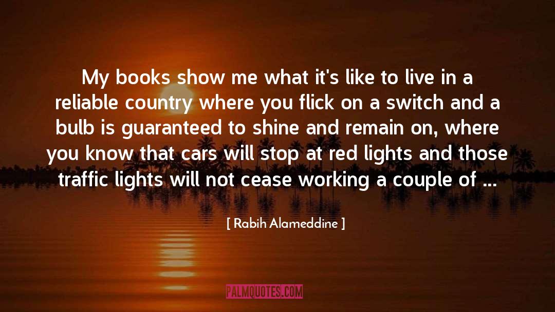 Rabih Alameddine Quotes: My books show me what