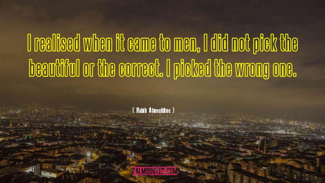 Rabih Alameddine Quotes: I realised when it came
