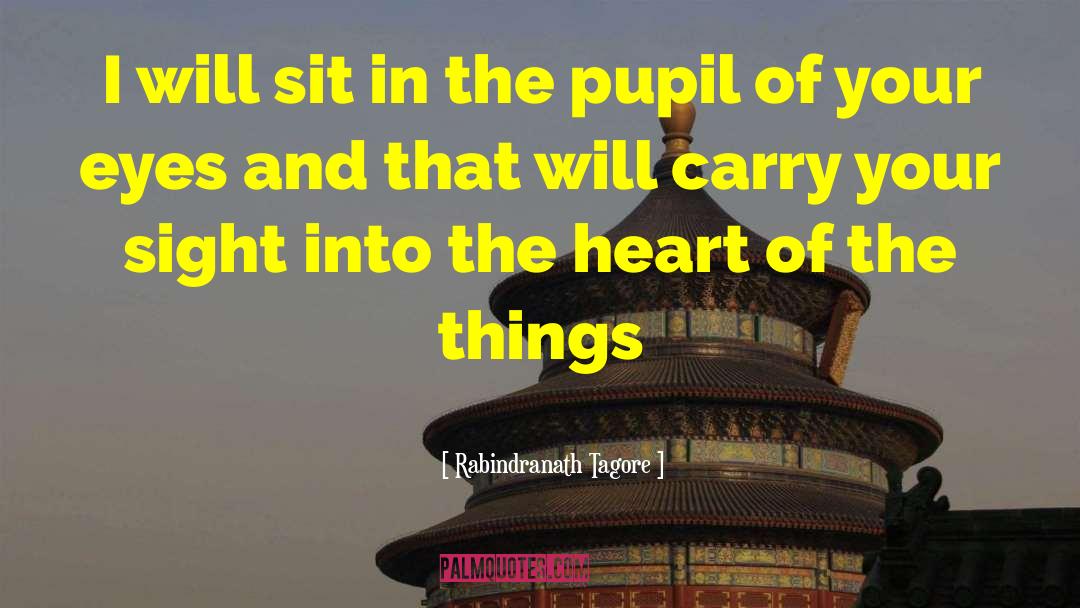 Rabindranath Tagore Quotes: I will sit in the