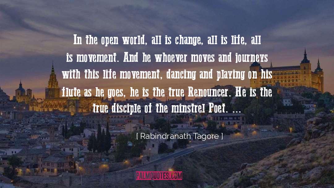 Rabindranath Tagore Quotes: In the open world, all