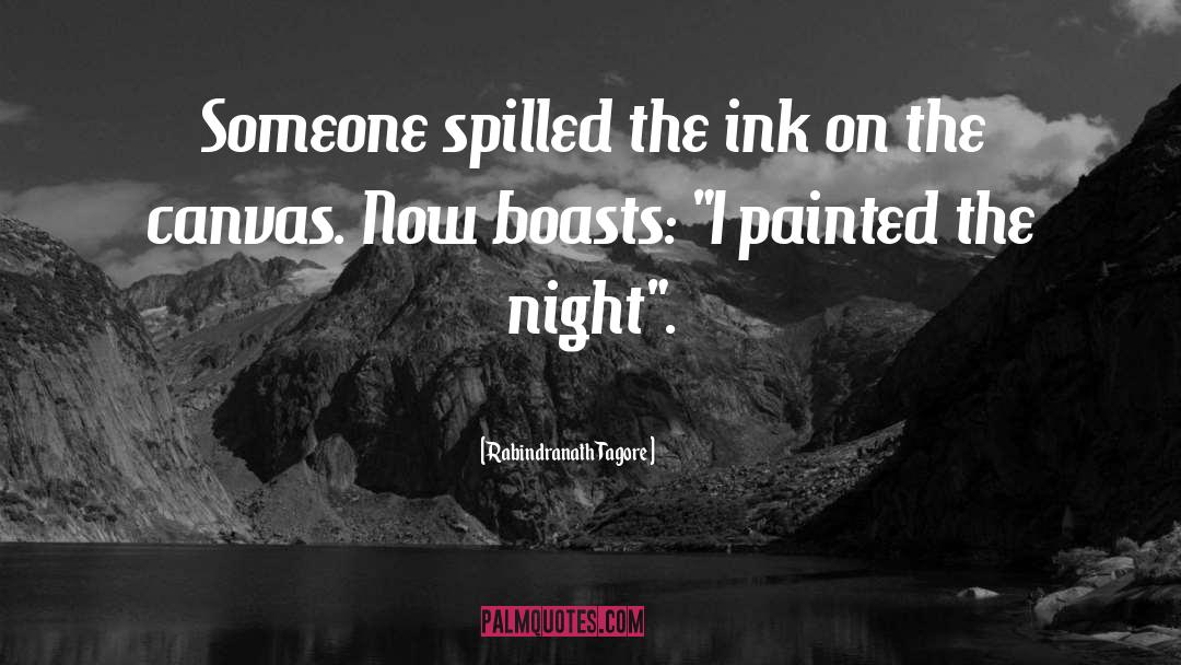 Rabindranath Tagore Quotes: Someone spilled the ink on
