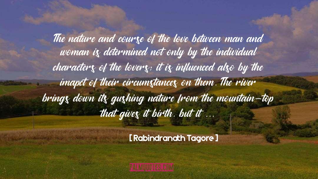 Rabindranath Tagore Quotes: The nature and course of