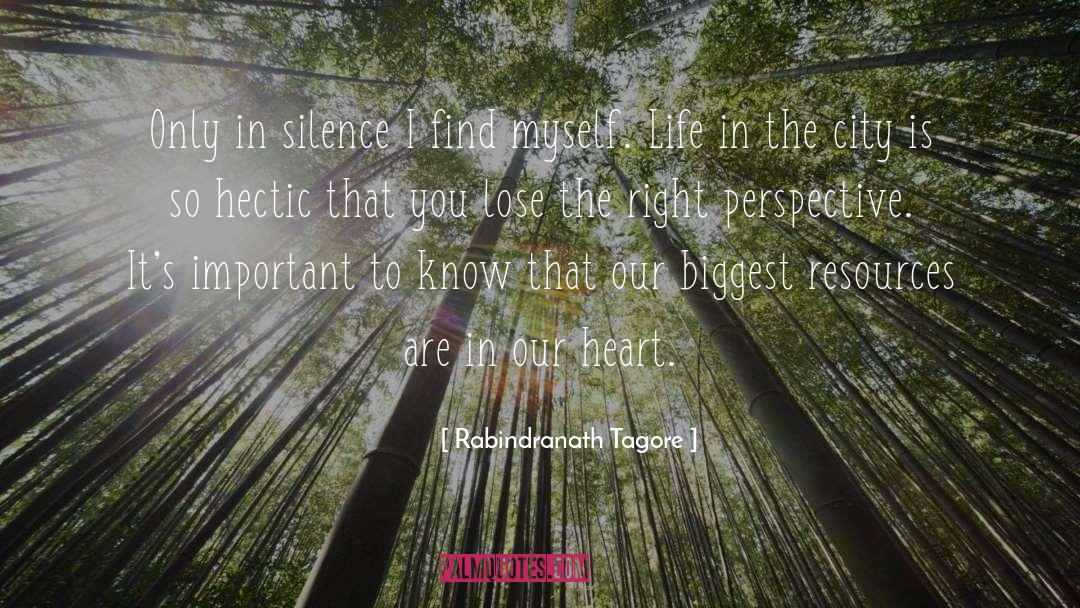 Rabindranath Tagore Quotes: Only in silence I find