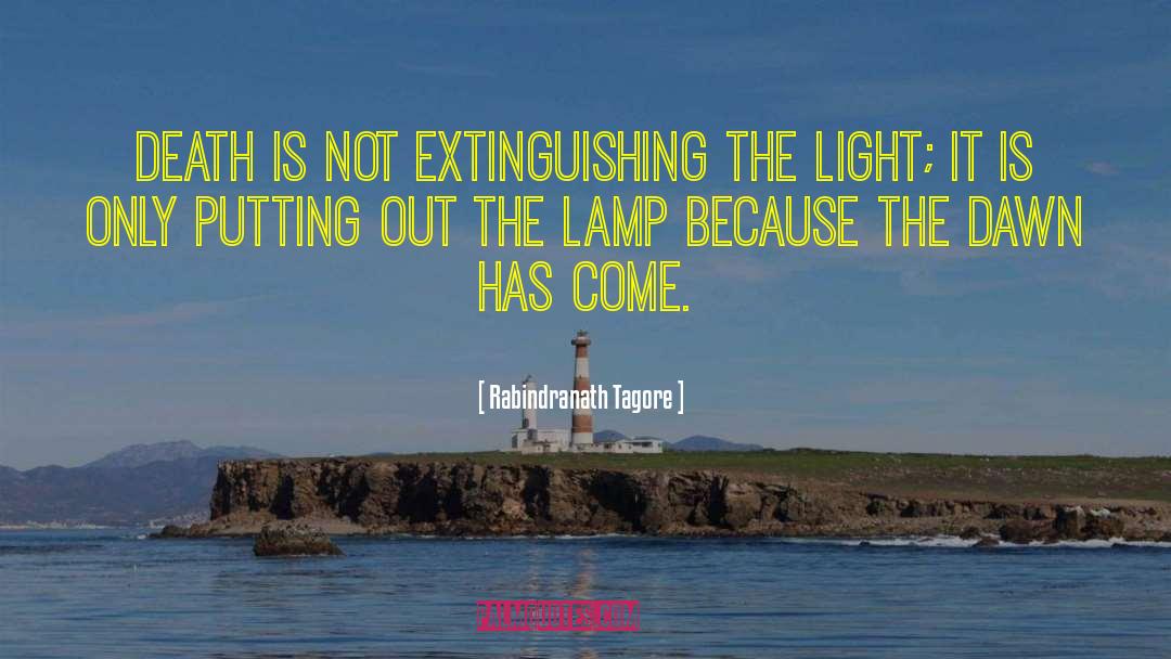 Rabindranath Tagore Quotes: Death is not extinguishing the