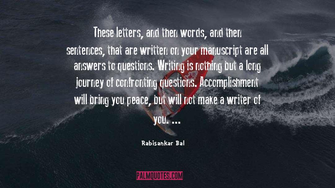 Rabisankar Bal Quotes: These letters, and then words,