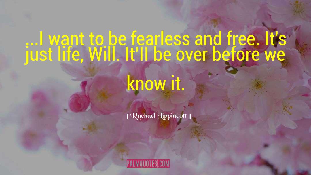 Rachael Lippincott Quotes: ...I want to be fearless