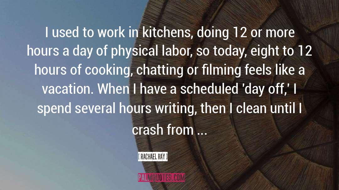 Rachael Ray Quotes: I used to work in