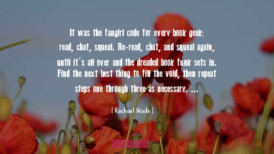 Rachael Wade Quotes: It was the fangirl code