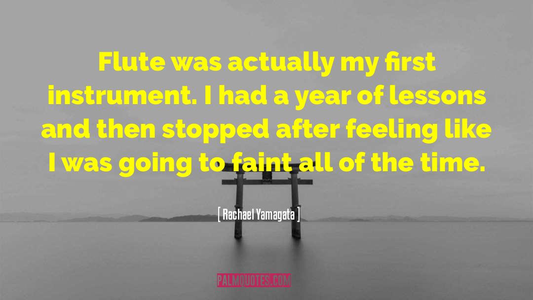 Rachael Yamagata Quotes: Flute was actually my first