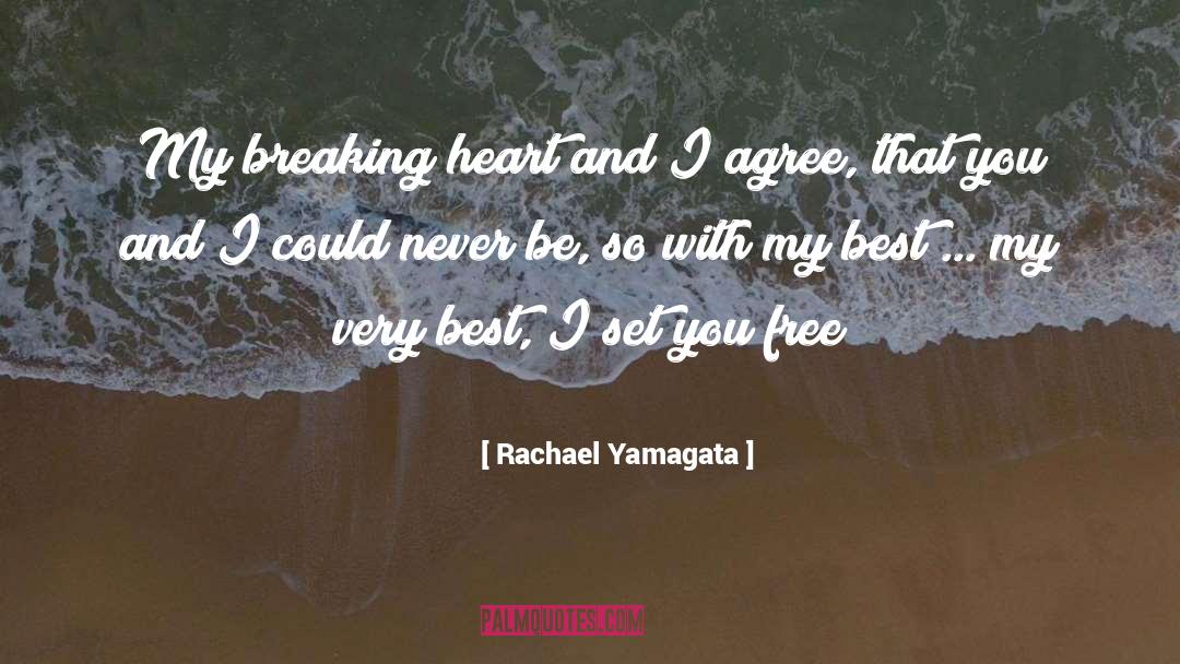 Rachael Yamagata Quotes: My breaking heart and I