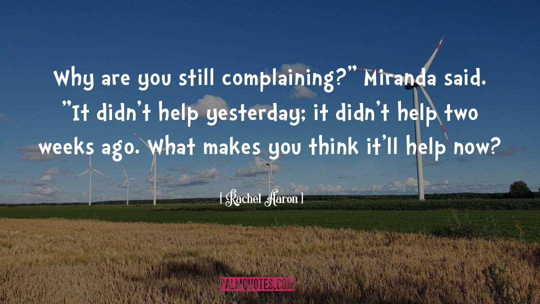 Rachel Aaron Quotes: Why are you still complaining?