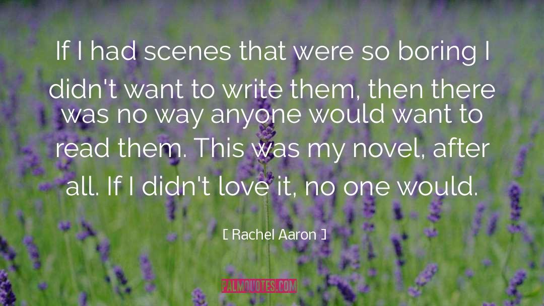 Rachel Aaron Quotes: If I had scenes that