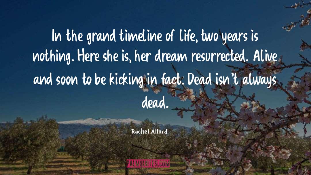 Rachel Allord Quotes: In the grand timeline of