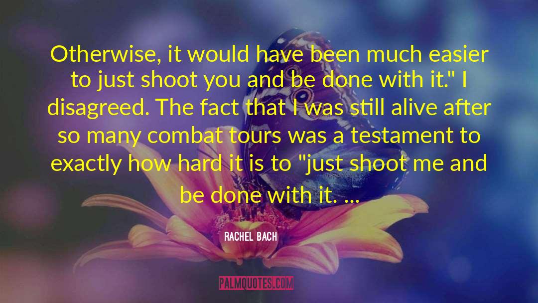 Rachel Bach Quotes: Otherwise, it would have been